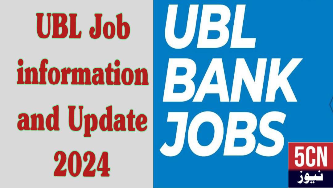 UBL Jobs Information and Update 2024