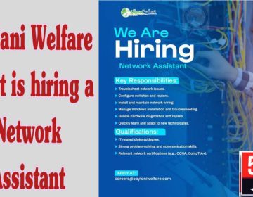 job alert today, Saylani Welfare Trust is hiring a Network Assistant