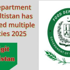 Job alert today, Food Department Gilgit Baltistan has announced multiple vacancies 2025